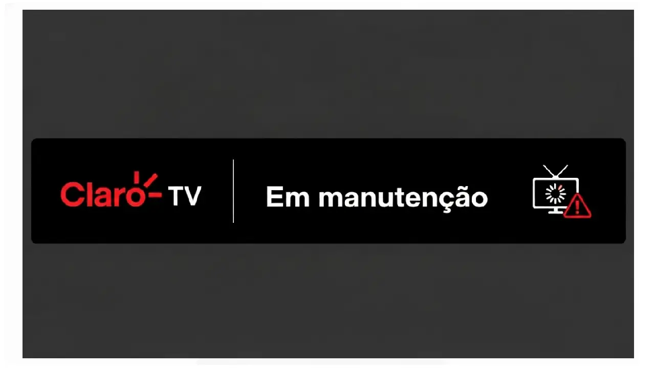 Claro TV em Manutenção: Canais Temporariamente Indisponíveis